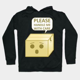 Please Handle me with Care Hoodie